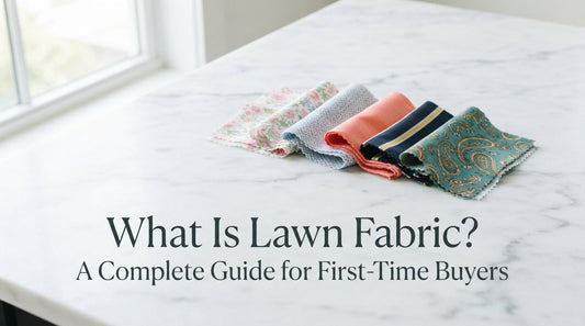 What Is Lawn Fabric? A Complete Guide for First-Time Buyers