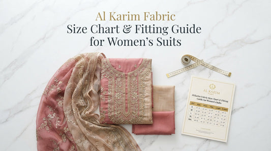 Al Karim Fabric Size Chart & Fitting Guide for Women's Suits