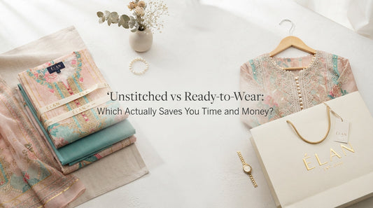 Unstitched vs Ready-to-Wear: Which Actually Saves You Time and Money?